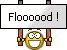 flooooood